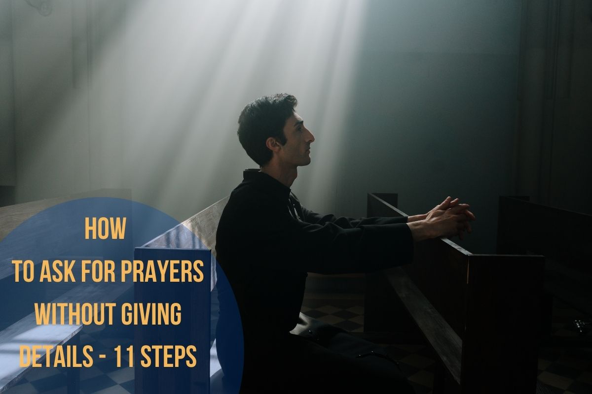 How To Ask For Prayers Without Giving Details - 11 steps