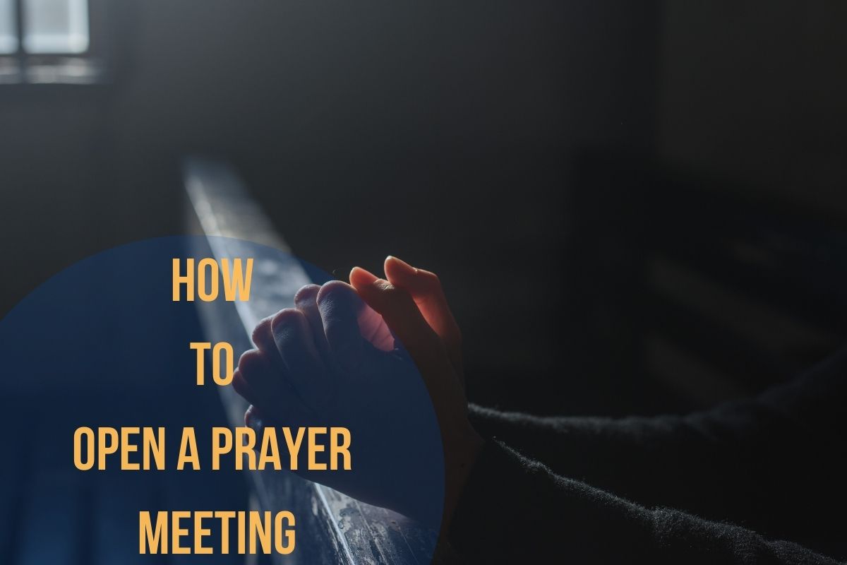 How To Open A Prayer Meeting