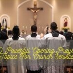 Powerful Opening Prayer Topics For Church Service