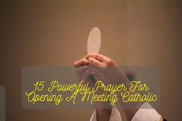 Prayer For Opening A Meeting Catholic