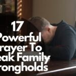 Prayer To Break Family Strongholds