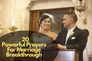 20 Powerful Prayers For Marriage Breakthrough