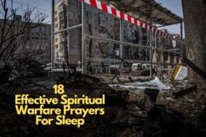 18 Effective Spiritual Warfare Prayers For Sleep