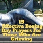 19 Effective Boxing Day Prayers For Those Who Are Grieving