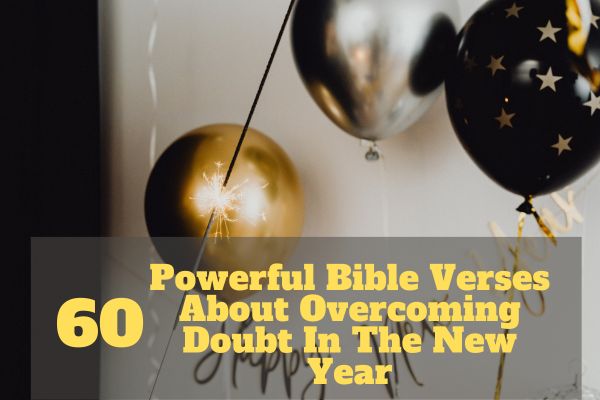 Bible Verses About Overcoming Doubt In The New Year