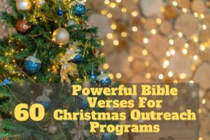 60 Powerful Bible Verses For Christmas Outreach Programs