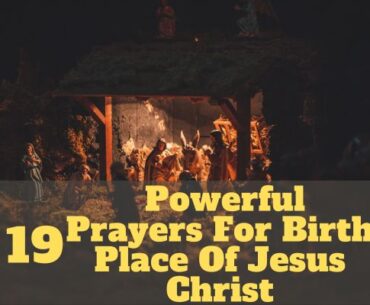 Prayers For Birth Place Of Jesus Christ 2023