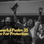 15 Powerful Psalm 35 Prayer For Protection