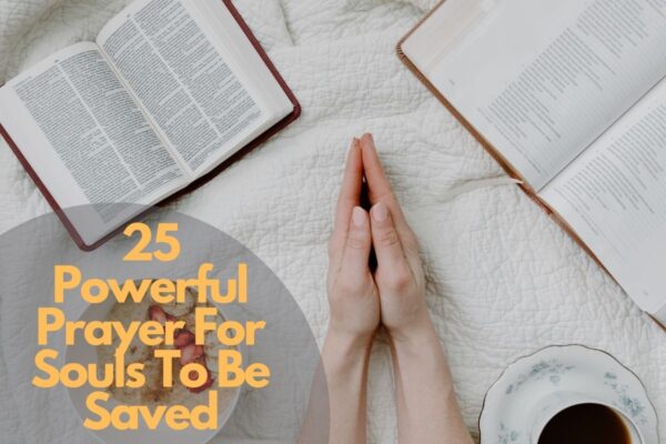 19 Powerful Prayer For Souls To Be Saved