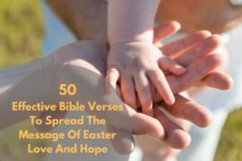Bible Verses To Spread The Message Of Easter Love And Hope