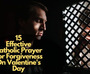 Catholic Prayer For Forgiveness On Valentine's Day