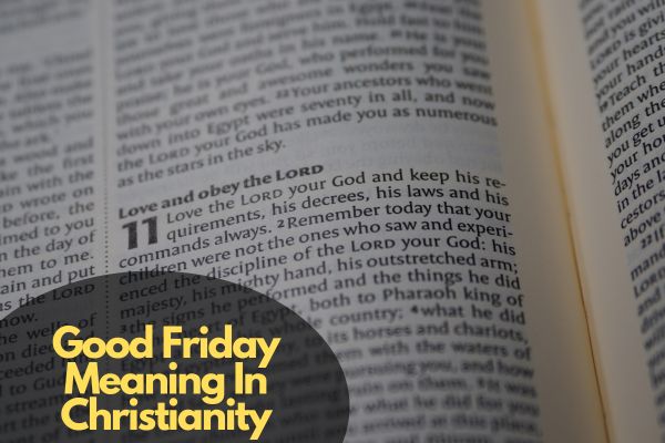 Good Friday Meaning In Christianity