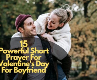 Short Prayer For Valentine's Day For Boyfriend
