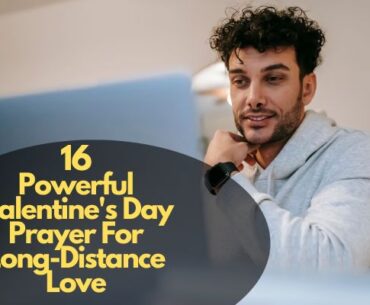 Valentine's Day Prayer For Long-Distance Love