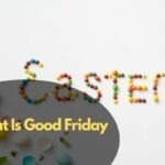 What Is Good Friday
